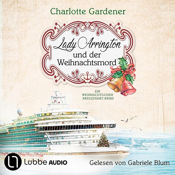 Ein Fall für Mary Arrington - 6 - Lady Arrington und der Weihnachtsmord, Charlotte Gardener