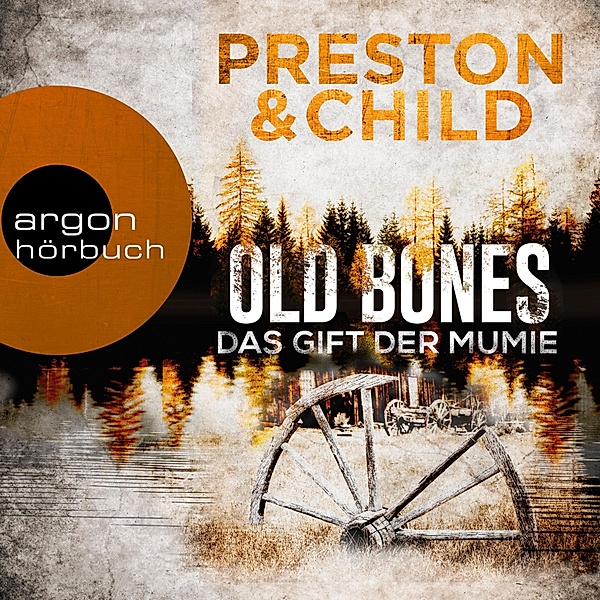 Ein Fall für Nora Kelly und Corrie Swanson - 2 - Old Bones - Das Gift der Mumie, Douglas Preston, Lincoln Child