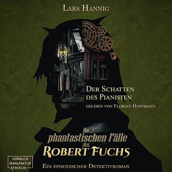 Ein Fall für Robert Fuchs - 2 - Der Schatten des Pianisten, Lars Hannig