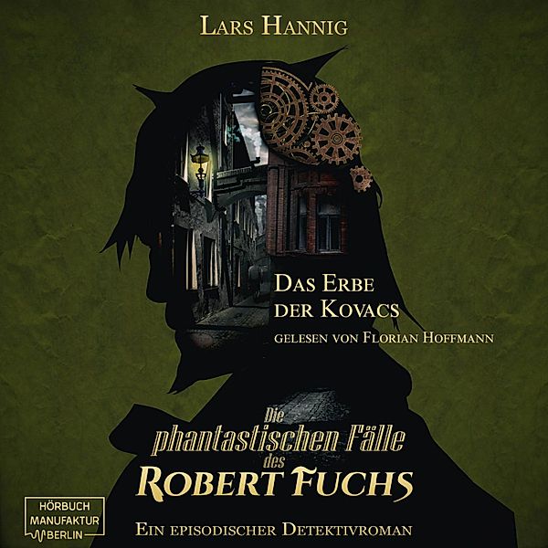 Ein Fall für Robert Fuchs - 4 - Das Erbe der Kovacs, Lars Hannig