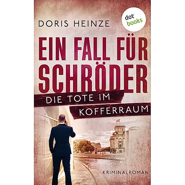 Ein Fall für Schröder: Die Tote im Kofferraum, Doris Heinze