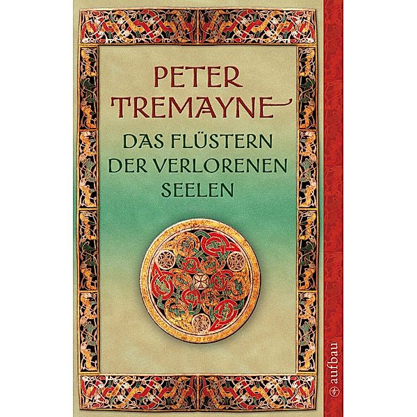 Ein Fall für Schwester Fidelma Band 19: Das Flüstern der verlorenen Seelen, Peter Tremayne