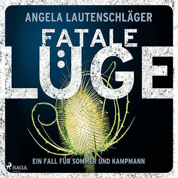 Ein Fall für Sommer und Kampmann - 3 - Fatale Lüge, Angela Lautenschläger