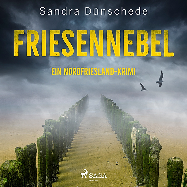 Ein Fall für Thamsen & Co - 10 - Friesennebel: Ein Nordfriesland-Krimi (Ein Fall für Thamsen & Co. 10), Sandra Dünschede