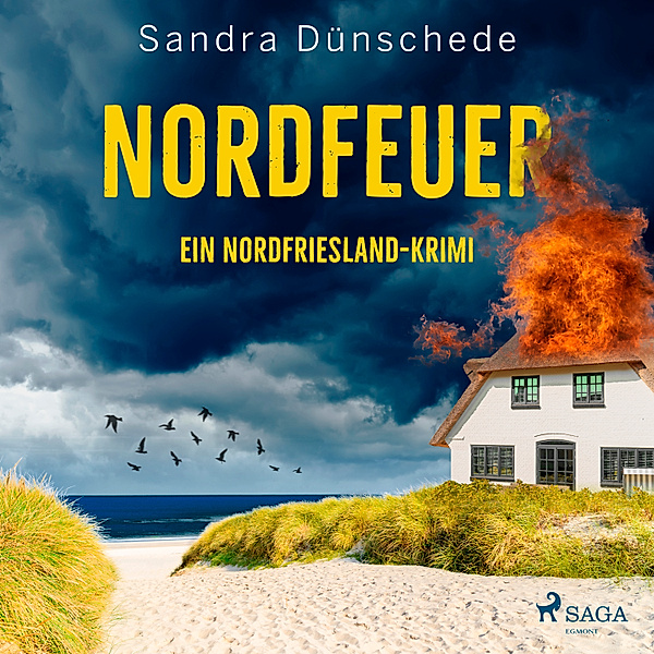 Ein Fall für Thamsen & Co - 5 - Nordfeuer: Ein Nordfriesland-Krimi (Ein Fall für Thamsen & Co. 5), Sandra Dünschede