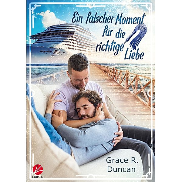 Ein falscher Moment für die richtige Liebe, Grace R. Duncan