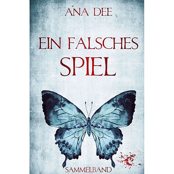 Ein falsches Spiel, Ana Dee