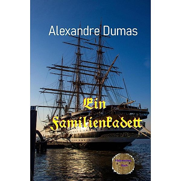 Ein Familienkadett, Alexandre Dumas d. Ä.