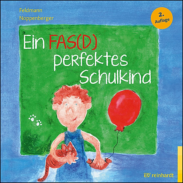 Ein FAS(D) perfektes Schulkind, Reinhold Feldmann, Anke Noppenberger