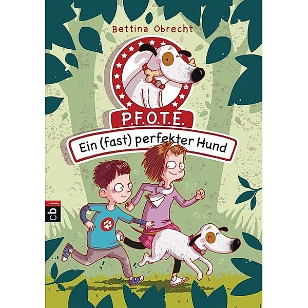 Ein (fast) perfekter Hund / P.F.O.T.E. Bd.1, Bettina Obrecht