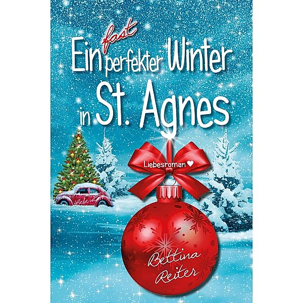 Ein fast perfekter Winter in St. Agnes / Die Forsyte Saga Bd.2, Bettina Reiter