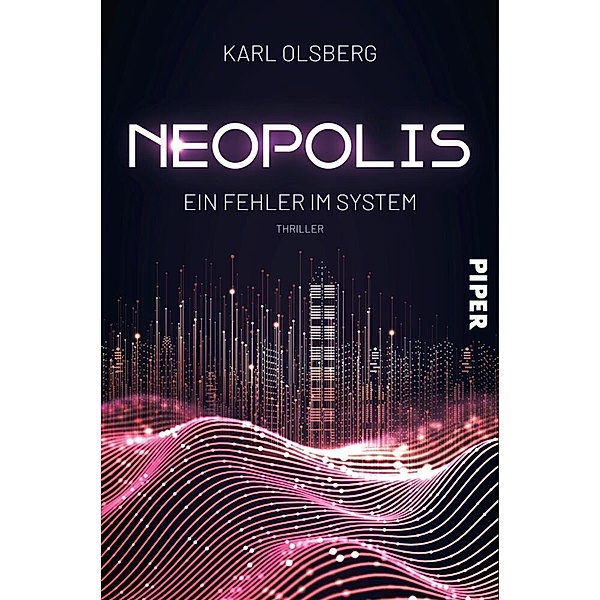Ein Fehler im System / Neopolis Bd.3, Karl Olsberg