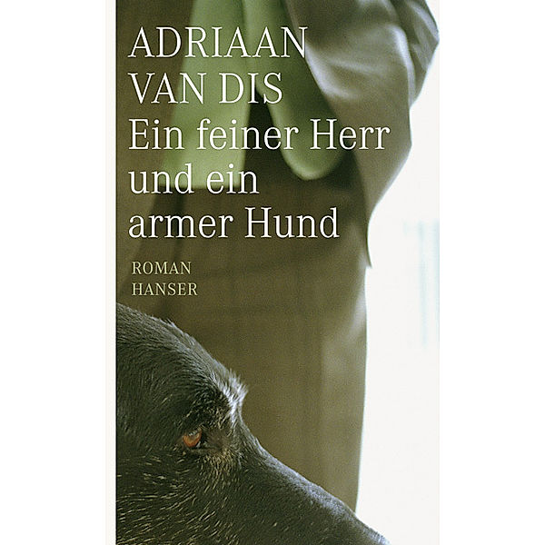 Ein feiner Herr und ein armer Hund, Adriaan van Dis