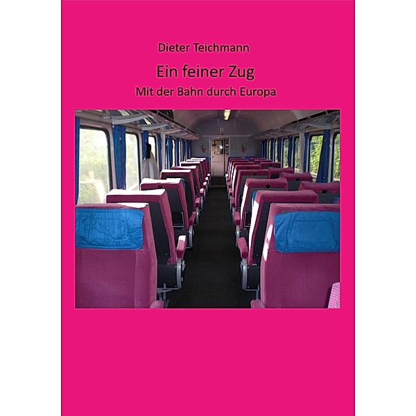 Ein feiner Zug, Dieter Teichmann