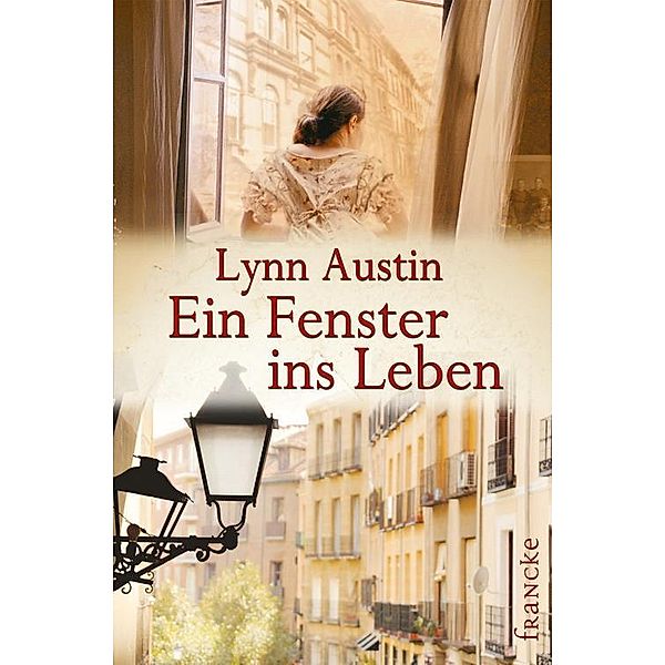Ein Fenster ins Leben, Lynn Austin