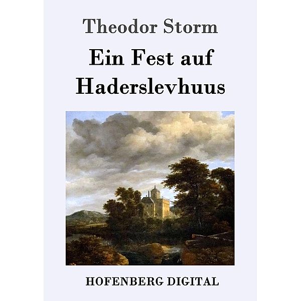 Ein Fest auf Haderslevhuus, Theodor Storm