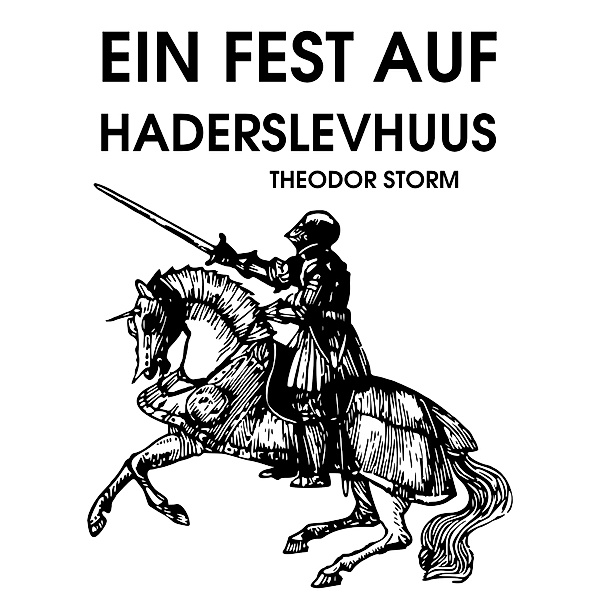 Ein Fest auf Haderslevhuus, Theodor Storm