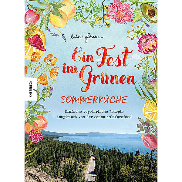 Ein Fest im Grünen - Sommerküche, Erin Gleeson