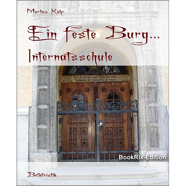 Ein feste Burg..., Marlies Kühr, Marlies Kühr