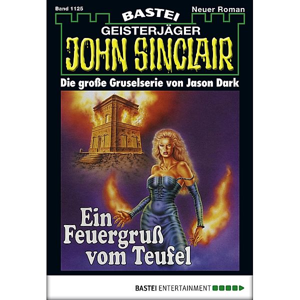 Ein Feuergruß vom Teufel (1. Teil) / John Sinclair Bd.1125, Jason Dark