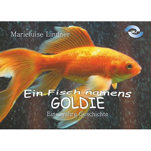 Ein Fisch namens Goldie, Marieluise Lindner