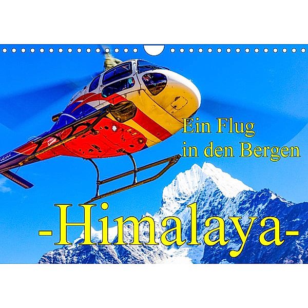 Ein Flug in den Bergen - Himalaya (Wandkalender 2023 DIN A4 quer), Frank Baumert