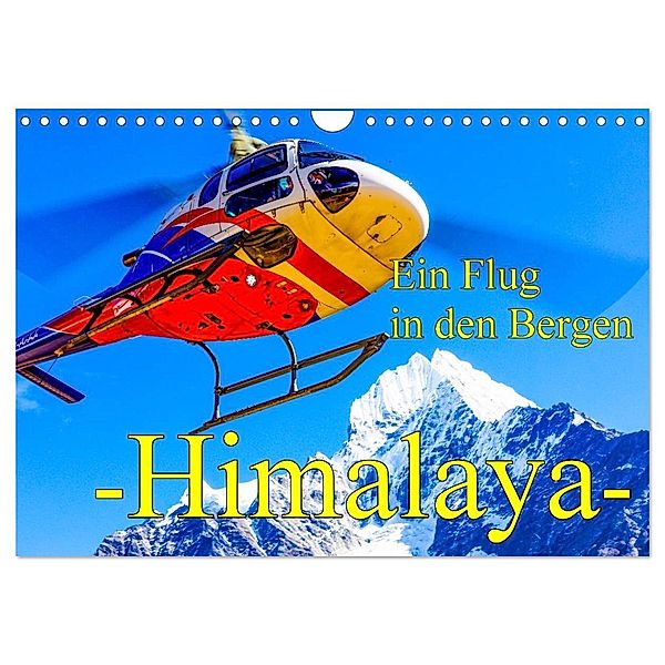 Ein Flug in den Bergen - Himalaya (Wandkalender 2024 DIN A4 quer), CALVENDO Monatskalender, Frank Baumert