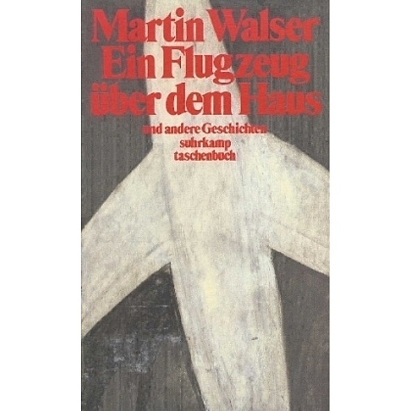 Ein Flugzeug über dem Haus und andere Geschichten, Martin Walser