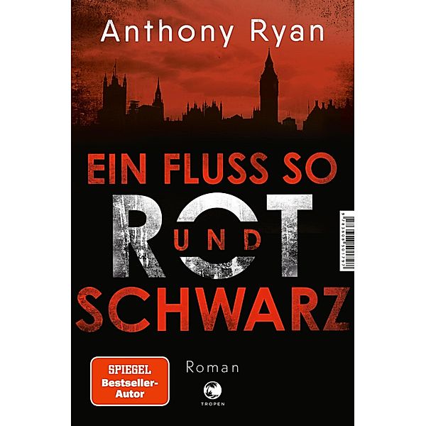 Ein Fluss so rot und schwarz, Anthony Ryan