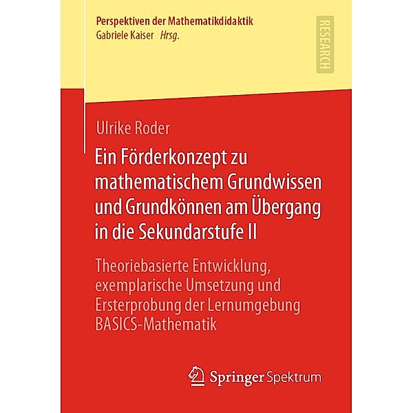 Ein Förderkonzept zu mathematischem Grundwissen und Grundkönnen am Übergang in die Sekundarstufe II / Perspektiven der Mathematikdidaktik, Ulrike Roder