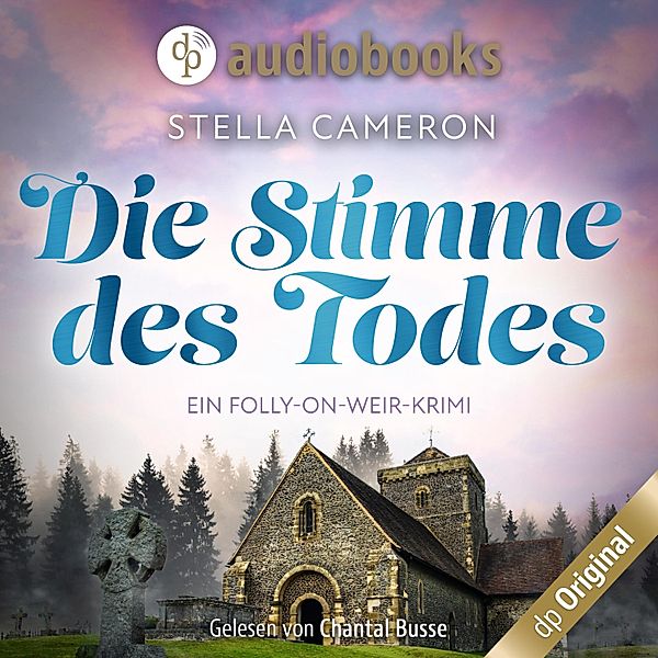 Ein Folly-on-Weir-Krimi - 3 - Die Stimme des Todes, Stella Cameron