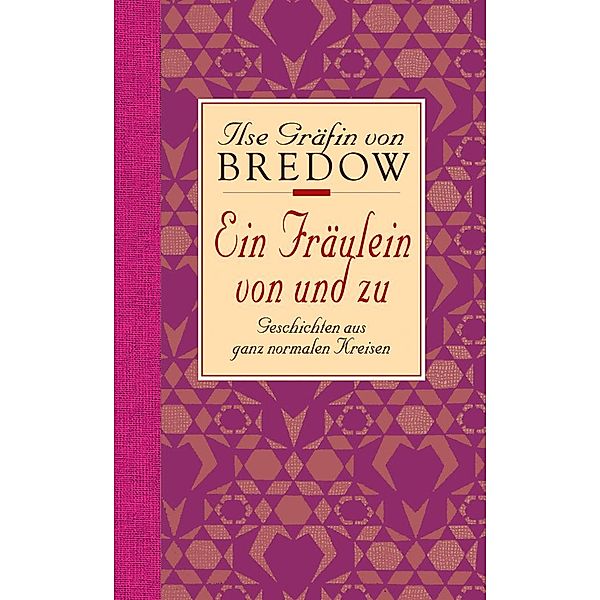 Ein Fräulein von und zu, Ilse Gräfin Von Bredow