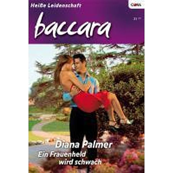 Ein Frauenheld wird schwach / Baccara Romane Bd.1476, Diana Palmer