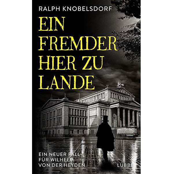 Ein Fremder hier zu Lande / Von der Heyden Bd.2, Ralph Knobelsdorf