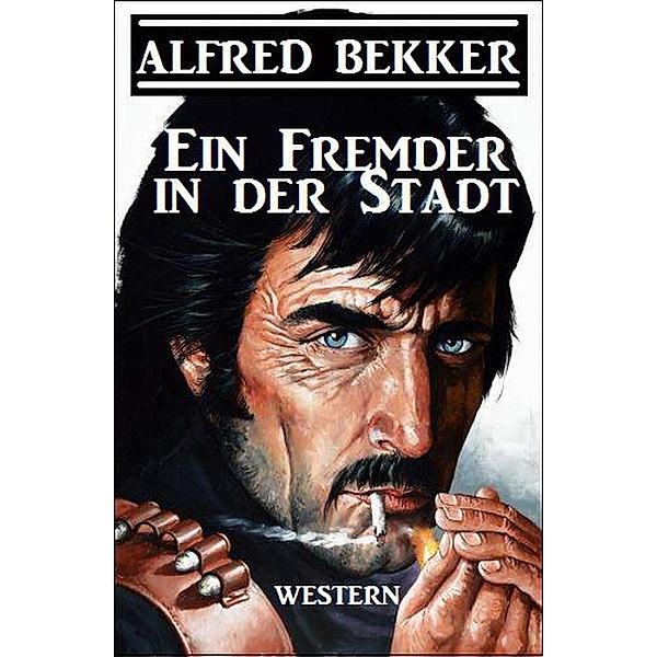 Ein Fremder in der Stadt, Alfred Bekker
