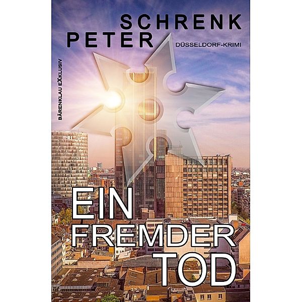 Ein fremder Tod - Ein Düsseldorf-Krimi, Peter Schrenk