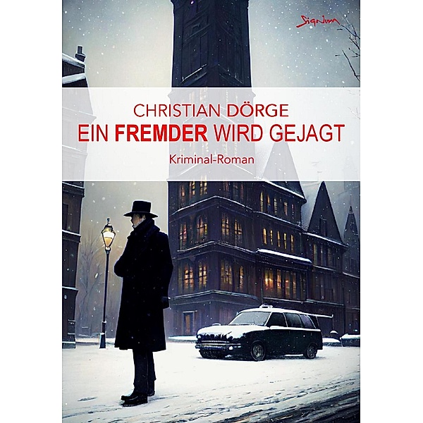 EIN FREMDER WIRD GEJAGT, Christian Dörge