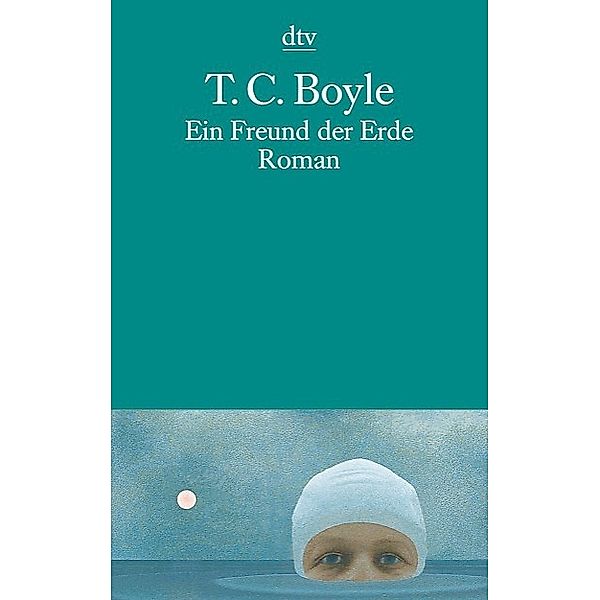 Ein Freund der Erde, T. C. Boyle