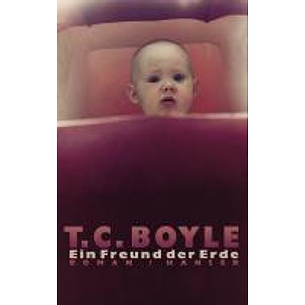 Ein Freund der Erde, T. C. Boyle