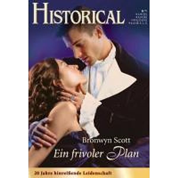 Ein frivoler Plan / Historical Romane Bd.275, Bronwyn Scott