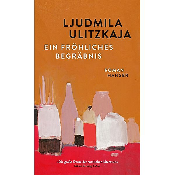 Ein fröhliches Begräbnis, Ljudmila Ulitzkaja