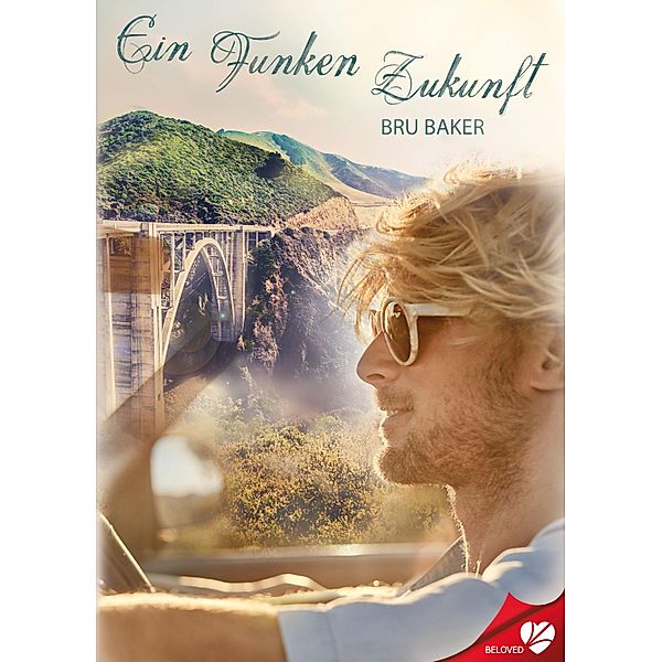 Ein Funken Zukunft / BELOVED Bd.30, Bru Baker