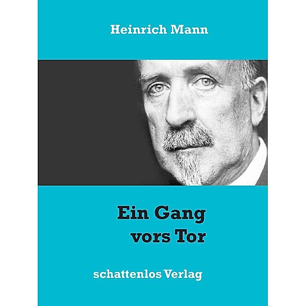 Ein Gang vors Tor, Heinrich Mann