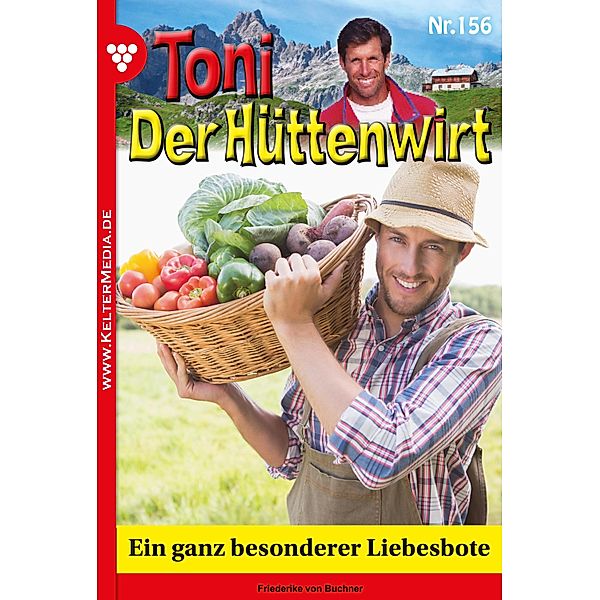 Ein ganz besonderer Liebesbote / Toni der Hüttenwirt Bd.156, Friederike von Buchner