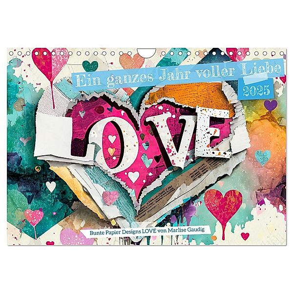 Ein ganzes Jahr voller Liebe (Wandkalender 2025 DIN A4 quer), CALVENDO Monatskalender, Calvendo, Marlise Gaudig
