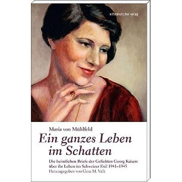 Ein ganzes Leben im Schatten, Maria von Mühlfeld