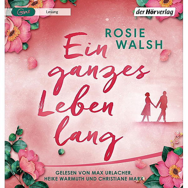 Ein ganzes Leben lang,1 Audio-CD, 1 MP3, Rosie Walsh