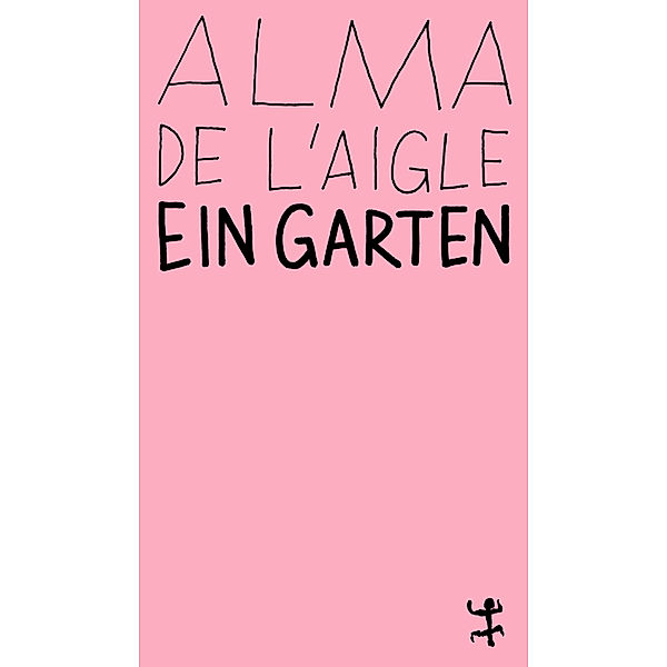 Ein Garten, Alma De l'Aigle