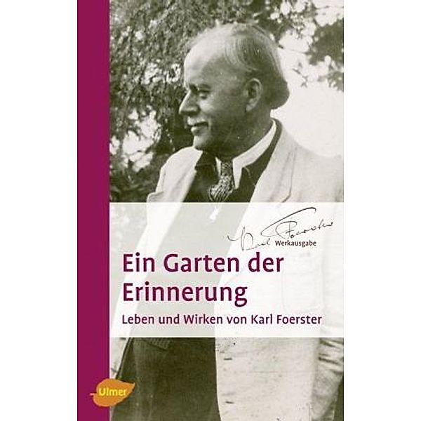 Ein Garten der Erinnerung, Karl Foerster