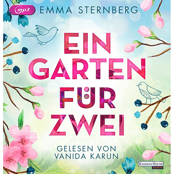 Ein Garten für zwei,1 Audio-CD, 1 MP3, Emma Sternberg